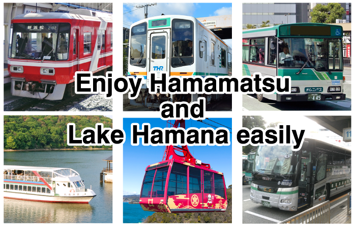 Enjoy Hamamatsu and Lake Hamana easily